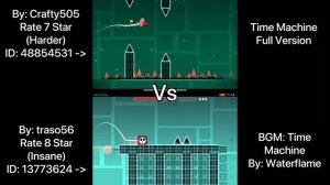 Geometry Dash = Time Machine Full Version (Comparison) (Crafty505 Vs traso56)