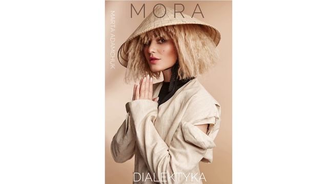 MORA ( Marta Adamchuk) | DIALEKTYKA