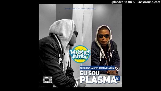 The Great Master Beat & Plasma - Eu Sou Plasma (Feat. F kay) [Prod. porSlave Boy GTB] смотреть онлайн