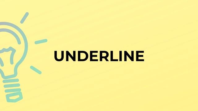 What is the meaning of the word UNDERLINE? смотреть онлайн