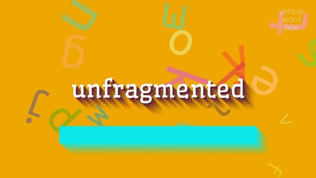 HOW TO SAY UNFRAGMENTED? #unfragmented смотреть онлайн