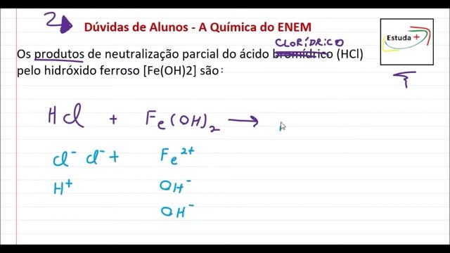 Os produtos de neutralização parcial do ácido clorídrico (HCl) pelo hidróxido ferroso [Fe(OH)2] são смотреть онлайн