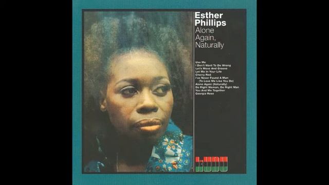 I Don't Want to Do Wrong - Esther Phillips смотреть онлайн