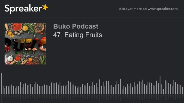 47. Eating Fruits смотреть онлайн
