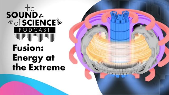 The Sound of Science - Fusion: Energy at the Extreme смотреть онлайн
