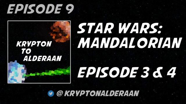 Mandalorian - 3 & 4 Recap & Review **SPOILERS** (Krypton to Alderaan #009) смотреть онлайн