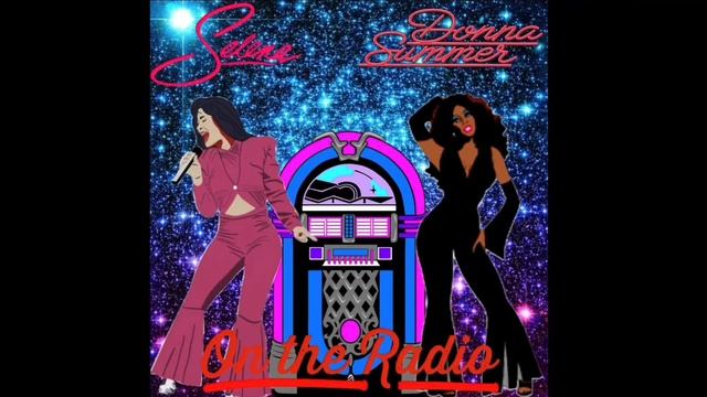 On the Radio - Donna Summer ft. Selena (LPJ_IS_KOOL REMIX) смотреть онлайн