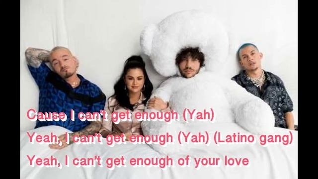 I Can't Get Enough by Selena Gomez, Benny Blanco, Tainy, J Balvin (LYRICS) смотреть онлайн