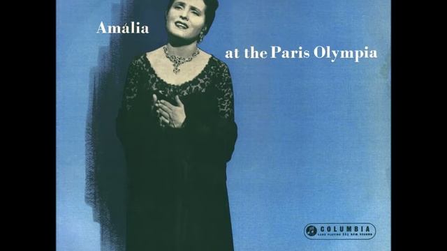 06 - Fado Corrido - Amalia Rodrigues At The Paris Olympia - 1957