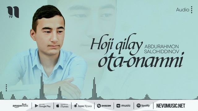 Abdurahmon Salohiddinov - Hoji qilay ota-onamni (audio 2022) смотреть онлайн