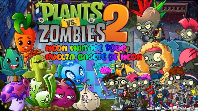 Music: All Sountrack Neon Mixtape Tour [Vuelta Casete De Neon] PvZ 2