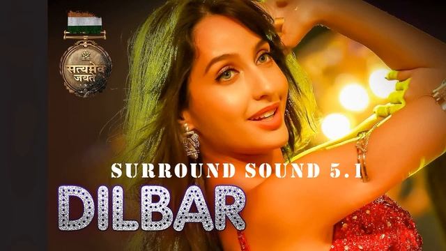 Dilbar Film Satyameva Jayate | Surround Sound 5.1