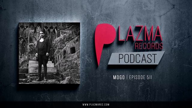 Mogo - Plazma Records Episode 511