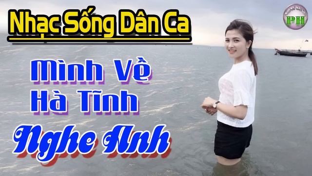 LK MÌNH VỀ HÀ TĨNH NGHE ANH- Nhạc Sống Dân Ca Xứ Nghệ Hay Điên Đảo-Nhạc Sống Xứ Nghệ Tuyển Chọn 202