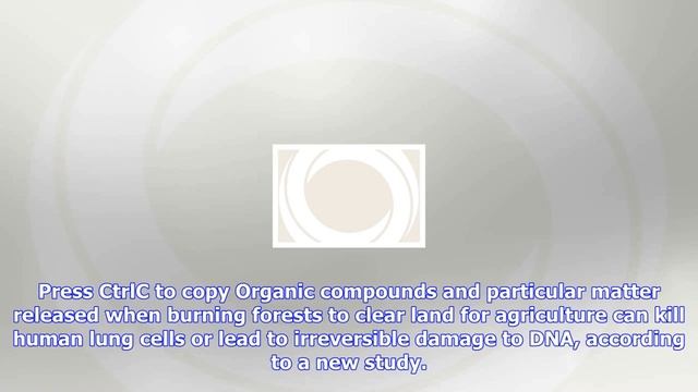 Breaking News | Lung Damage From Agricultural Fires Probed