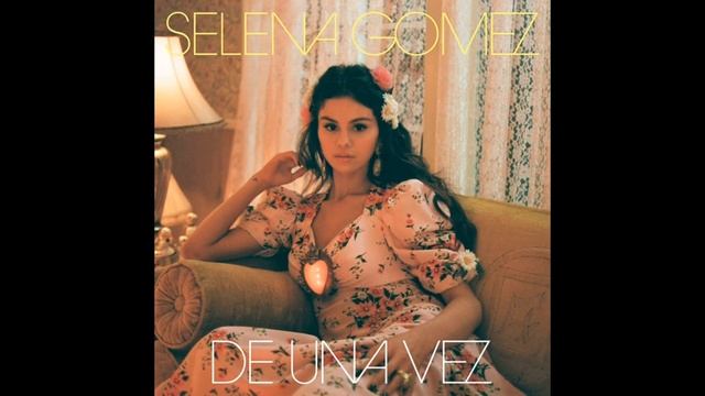 Selena Gomez— De Una Vez (Lyrics) смотреть онлайн