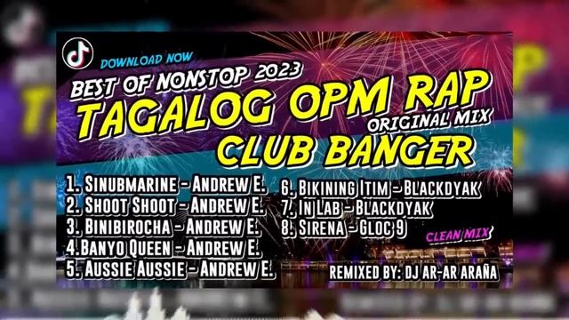 BEST OF TAGALOG OPM RAP CLUB BANGER MIX NONSTOP (DJ AR-AR ARAÑA REMIX) ORIGINAL MIX 2023