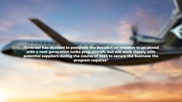 Embraer Confirms Postponement Of Turboprop Project смотреть онлайн