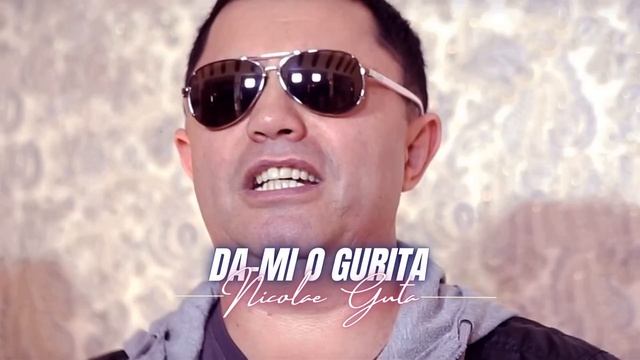 Nicolae Guta - Da-mi O Gurita [Videoclip] 2022