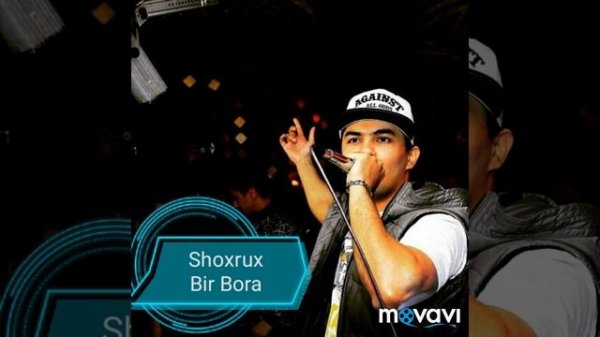 Shoxrux ___- Bir Bora