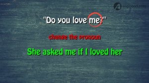 How to use REPORTED SPEECH for QUESTIONS in English