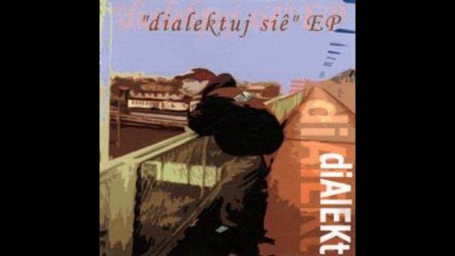 Dialekt - Lof de miuzik (2) - Dialektuj się (2001) - Nielegal смотреть онлайн