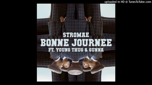 Stromae - Bonne Journee (Ft. Young Thug & Gunna) смотреть онлайн