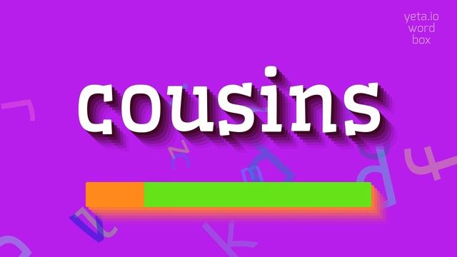 COUSINS - HOW TO PRONOUNCE IT? #cousins смотреть онлайн