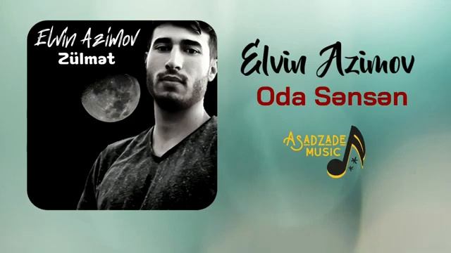Elvin Azimov Oda Sensin 2020 смотреть онлайн