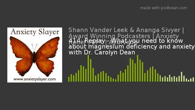 414: Replay - What you need to know about magnesium deficiency and anxiety with Dr. Carolyn Dean смотреть онлайн