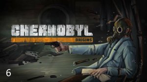 Chernobyl: Origins ➤ Полное прохождение ➤ Часть 6 (Все финалы)
