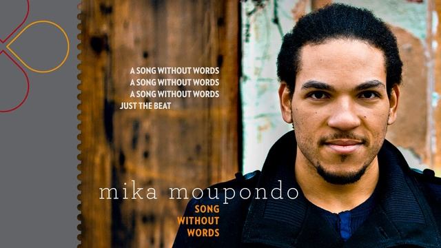Mika Moupondo - Song Without Words (with lyrics) смотреть онлайн