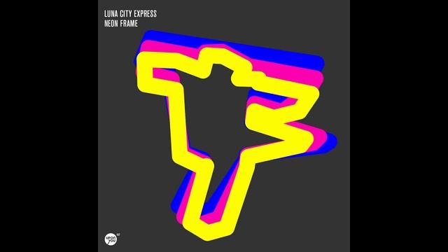 UY157 - 2 - Luna City Express - Neon Frame (Original Mix) смотреть онлайн