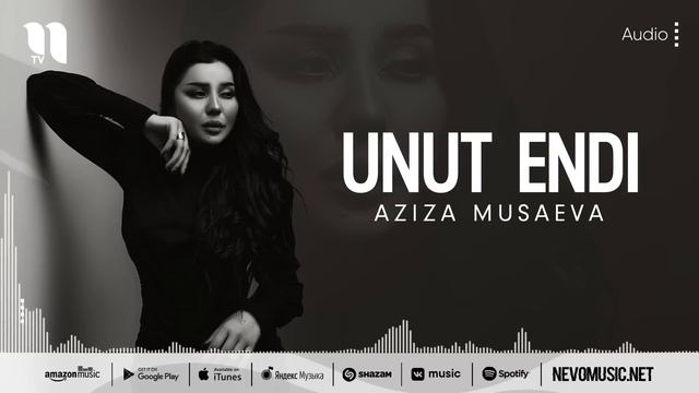 Aziza Musaeva - Unut Endi (audio 2022)