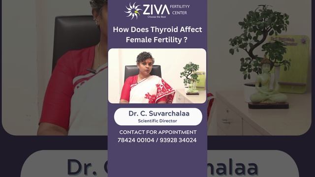 How Does Thyroid Affect Female Fertility || Fertility Tips  || Dr C Suvarchalaa || ZIVA Fertility