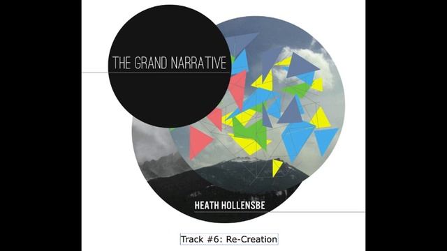 Track #6: Re-Creation (The Grand Narrative) смотреть онлайн