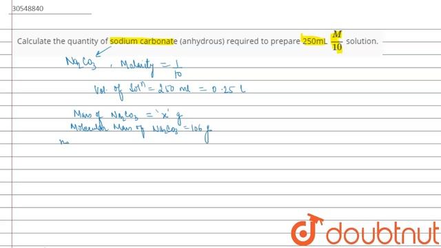 Calculate the quantity of sodium carbonate (anhydrous) required to prepare 250mL `(M)/(10)` смотреть онлайн