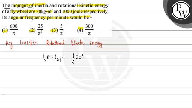 The moment of inertia and rotational kinetic energy of a fly wheel are \( 20 \mathrm{~kg}-\mathr... смотреть онлайн