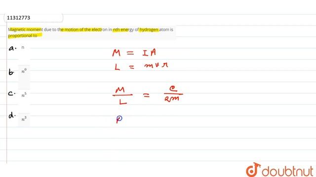 Magnetic moment due to the motion of the electron in nth energy of hydrogen atom is proportional... смотреть онлайн