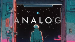 Аналог / ANALOG [Synthwave Mix To Question Your Consciousness]