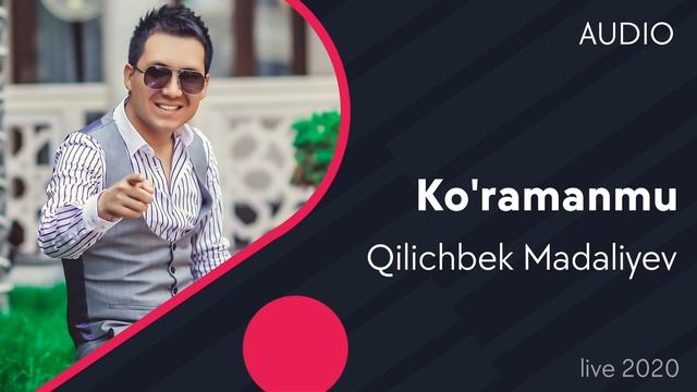 Qilichbek Madaliyev - Ko'ramanmu (live) (2020)