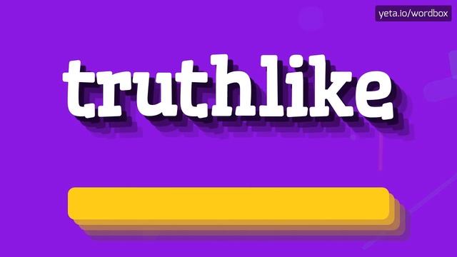TRUTHLIKE - HOW TO SAY TRUTHLIKE? #truthlike смотреть онлайн