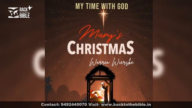 Ep 9 | Mary's Christmas | Warren W Wiersbe | My Time with God | BTTBI смотреть онлайн