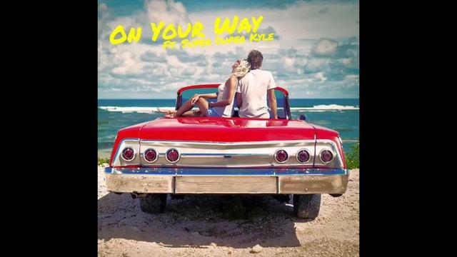 On Your Way - Austin Mahone feat. KYLE смотреть онлайн