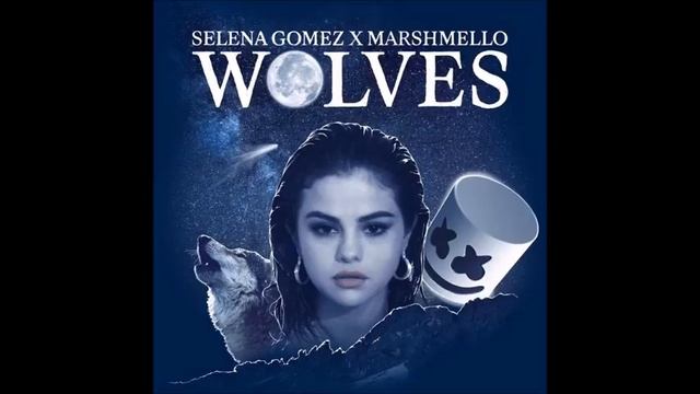 Selena Gomez and Marshmello - Wolves (Extended Radio Edit) смотреть онлайн