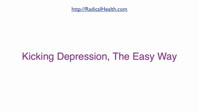 Kicking Depression, The Easy Way смотреть онлайн