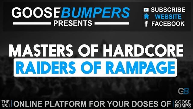 Masters Of Hardcore 2016 Raiders Of Rampage | Hardcore | Goosebumpers