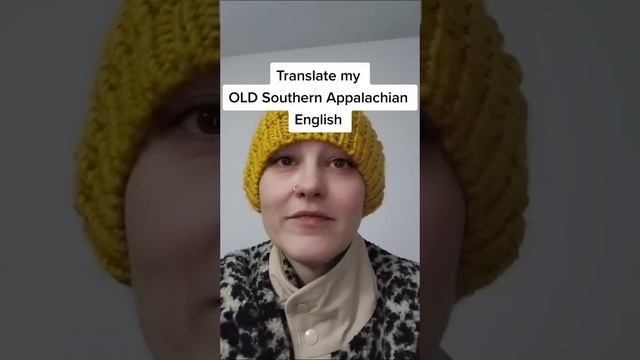 Translate my OLD Southern Appalachian English! смотреть онлайн