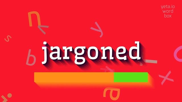 JARGONED - HOW TO SAY JARGONED? #jargoned смотреть онлайн