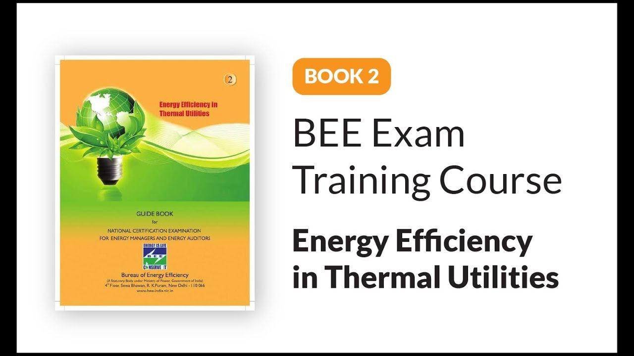Overview on Book 2 : Energy Efficiency in Thermal Utilities | Ensave eCourse | BEE Exam 2021 смотреть онлайн